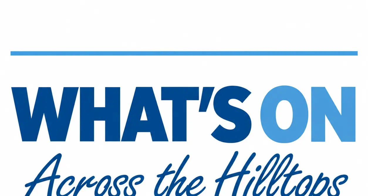 What's On across the Hilltops